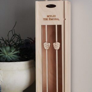 Wooden  Wine Box ,,Myliu tik zmona!,,