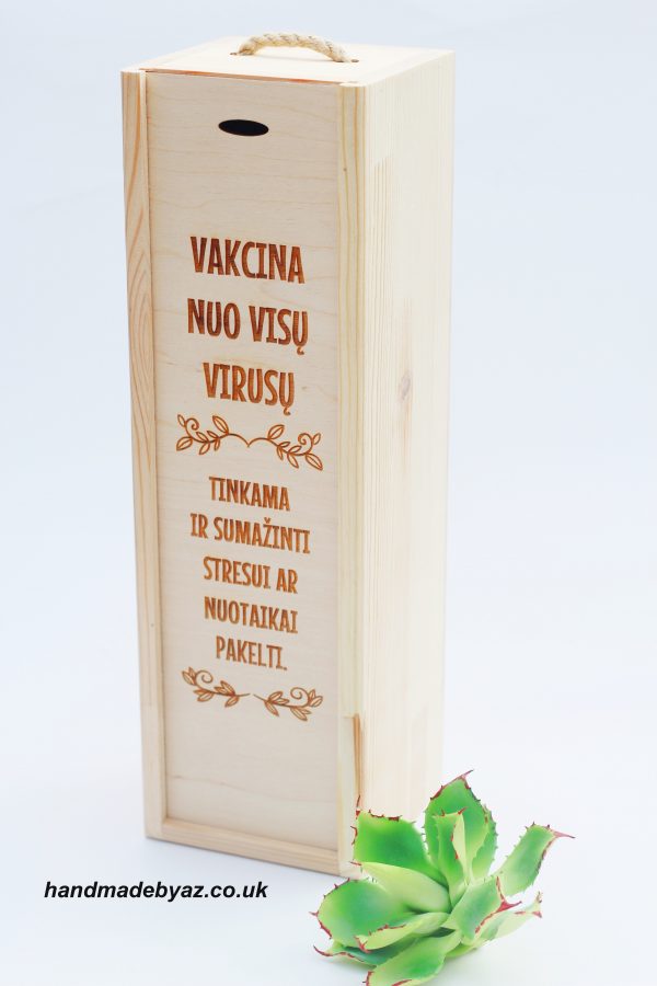 Wooden  Wine Box ,, Vakcina nuo visu virusu..,,