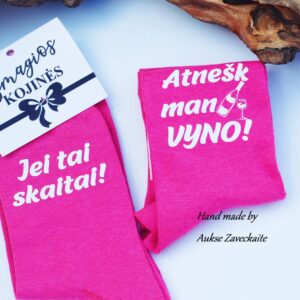 Printed Sock for Women ,,Jei Tai skaitai! Atnesk man vyno!,,