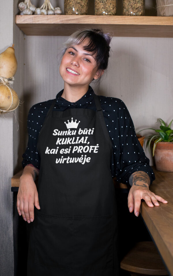 Apron ,,Sunku buti kukliai,kai esi profe virtuveje,,