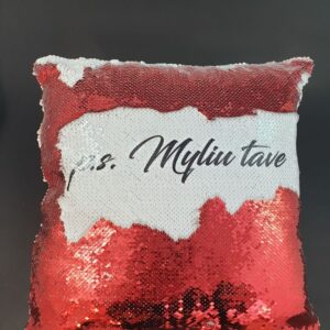 Sequin Pillow with print ,,p.s. Myliu Tave,,