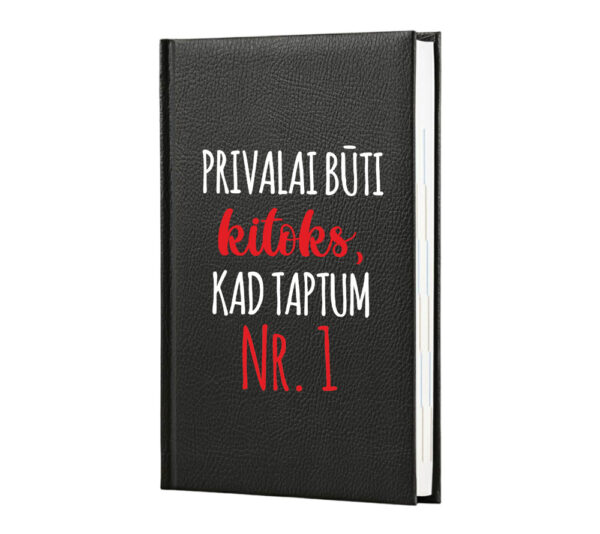 Work calendar ,,Privalai buti kitoks,kad taptum nr.1,,