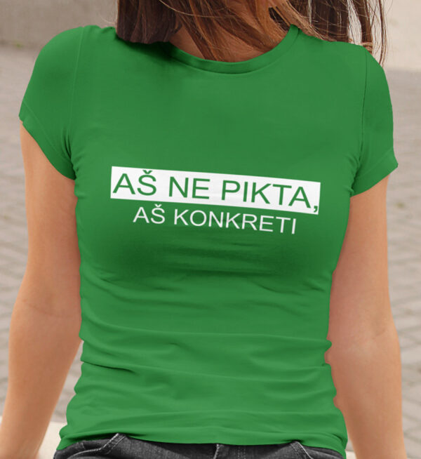 Printed T-shirt for Women ,,As ne pikta,as konkreti,,