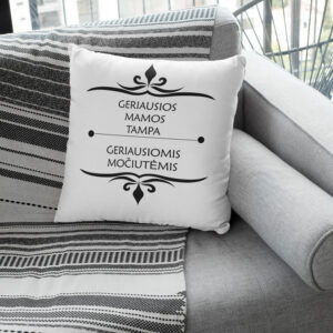 Pillow with print ,,Geriausios mamos tampa...,,