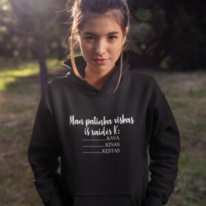 Hoodies for women ,,Man patinka viskas is K raides,,