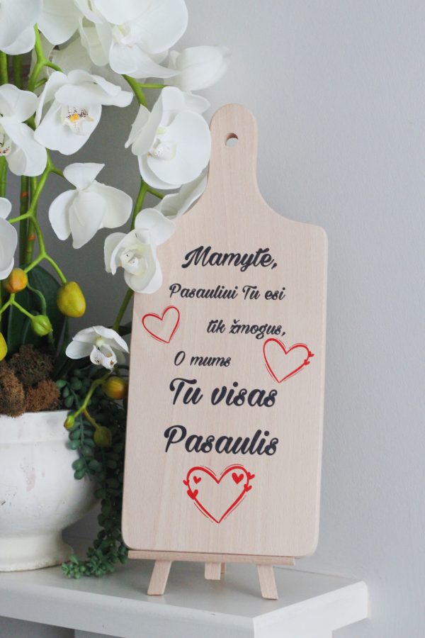 Cutting board ,,Mamyte,pasauliui tu esi,,