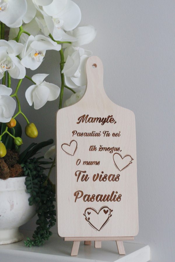 Cutting board ,,Mamyte,pasauliui tu esi,,