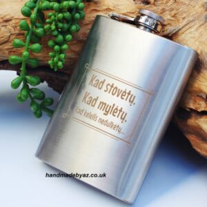 Metal Flask ,,Kad stovetu,Kad myletu...,,