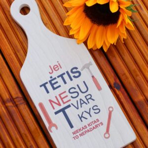 Cutting board ,,Jei tetis nesutvarkys,,