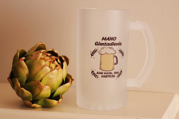Beer mugs ,,Mano gimtadienis,kiek noriu tiek vartoju,,