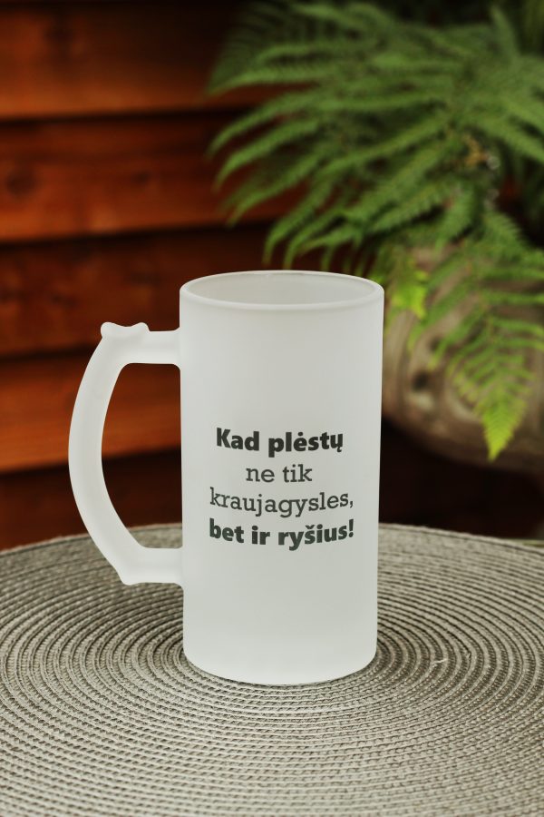 Beer mugs ,,Kad plestu ne tik kraujagysles..,,