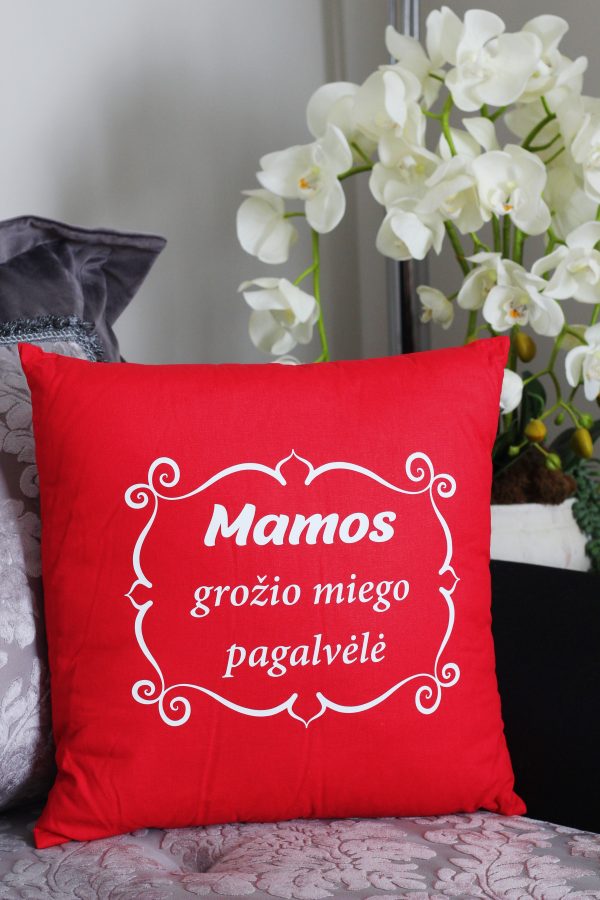 Pillow with print ,,Mamos grozio miego...,,