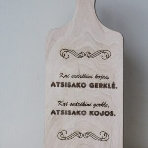 Cutting board ,,Kai sudrekini kojas...,,