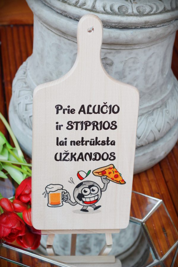 Cutting board ,,Prie alucio ir stiprios...,,