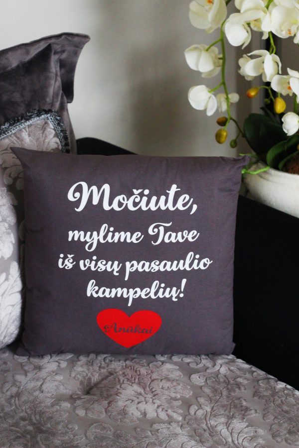 Pillow with print ,,Mociute,mylim Tave is visu...,,