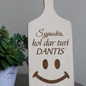 Cutting board ,,Sypsokis,kol dar turi dantis,,