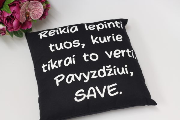 Pillow with print ,,Reikia lepinti tuos..,,