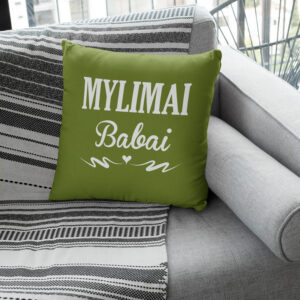 Pillow with print ,,Mylimai babai,,