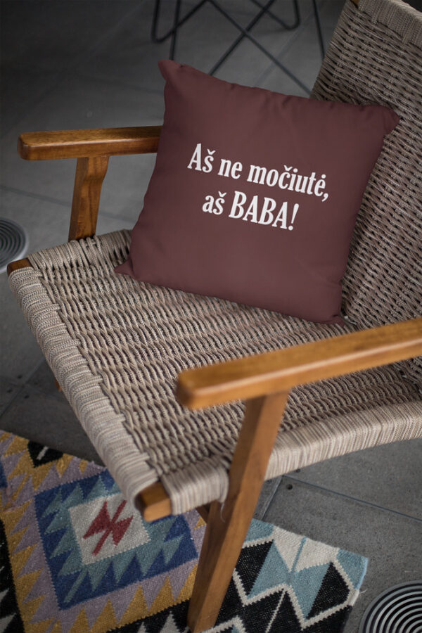 Pillow with print ,,As ne mociute,as BABA,,