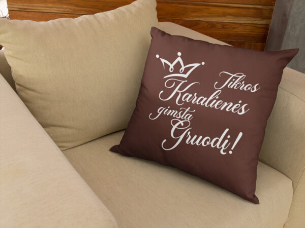 Personalised Pillow with print ,,Tikros karalienes..,,