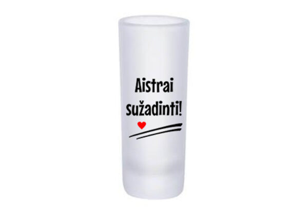 Glass Shot ,,Aistrai suzadinti,,