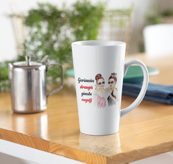 Tall Latte Cup ,,Geriausios drauges gimsta Rugpjuti,,