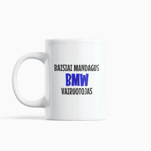 Cup  ,,Baisiai mandagus Vairuotojas BMW,,