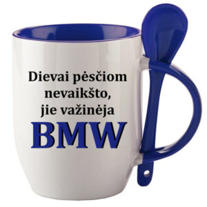 Cup with Spoon ,,Dievai pesciom nevaiksto...BMW,,
