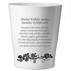 Flowers pot ,,Mieloji Kriksto mama...,,