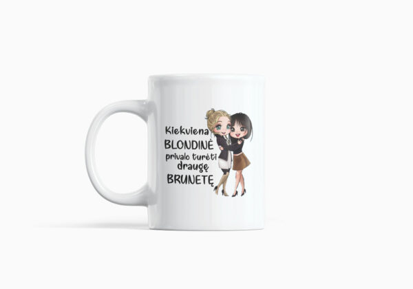 Cup  ,,Kiekviena blondine privalo tureti...,,
