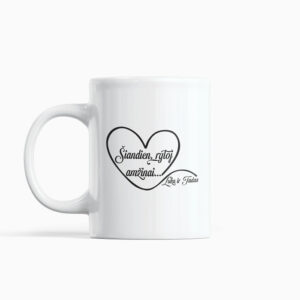 Personalised Cup  ,,Siandien,rytoj,amzinai,,
