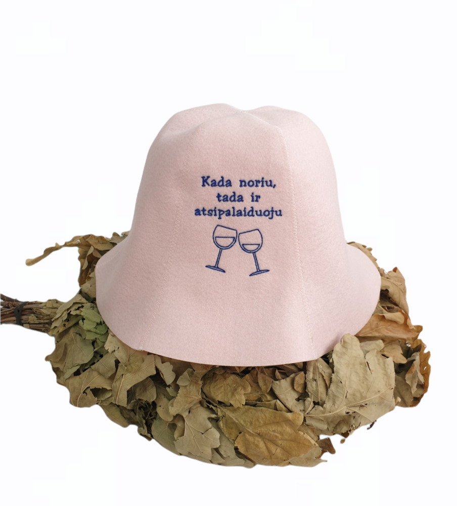 Sauna hat ,,Kada noriu tada ir atsipalaiduoju,,