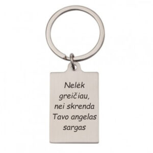 Metal keychain with secret message  ,,Nelek greiciau,nei skrenda angelas sargas,,