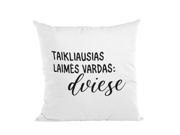 Pillow with print ,,Taikliausias laimes vardas,,