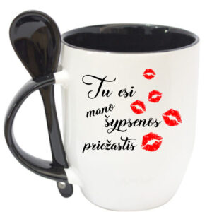 Cup with Spoon ,,Tu esi mano sypsenos priezastis,,