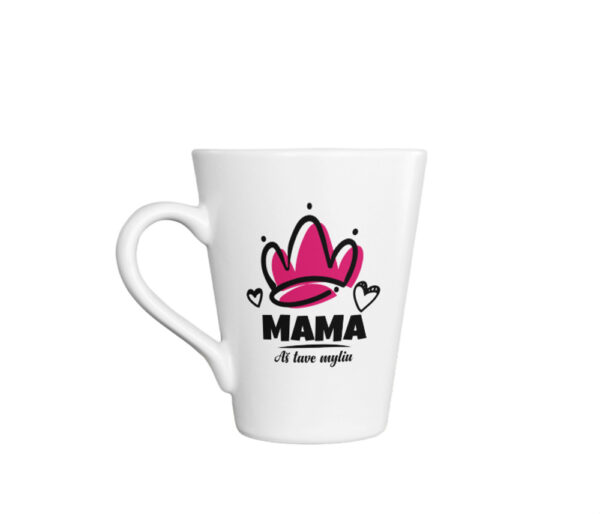 Latte Cup ,,Mama as tave myliu,,
