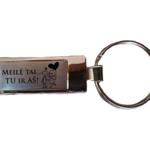 Metal keychain   ,,Meile tai tu ir as,,