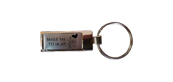 Metal keychain   ,,Meile tai tu ir as,,