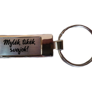 Metal keychain   ,,Mylek,tikek,svajok,,