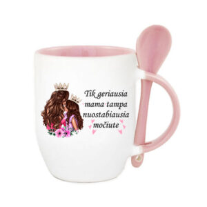 Cup with Spoon ,,Tik geriausia mama..,,