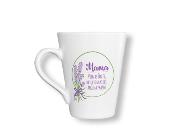 Latte Cup ,,Mama,vienas zodis,,