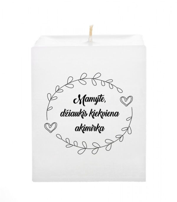 Soy Wax Candle ,,Mamyte,dziaukis kiekviena akimirka,,