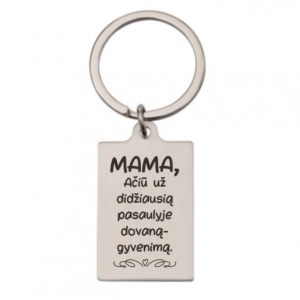 Metal keychain with secret message  ,,Mama,aciu uz didziausia pasaulyje..,,