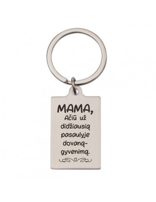 Metal keychain with secret message  ,,Mama,aciu uz didziausia pasaulyje..,,