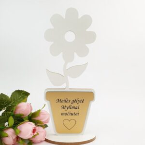 Stand up flower ,,Meiles gelyte mylimai mociutei,,