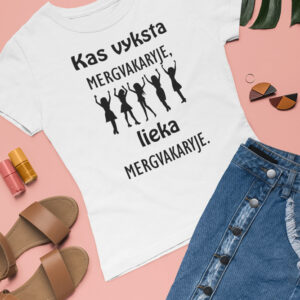 Printed T-shirt for Women ,,Kas vyksta mergvakaryje,,