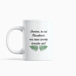 Cup  ,,Janina Tu esi karaliene...,,