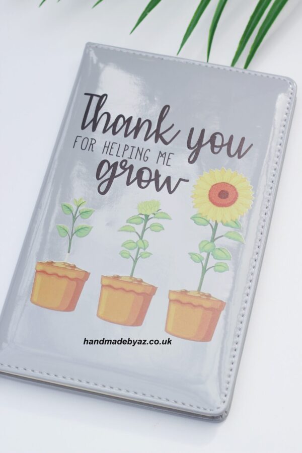 Notebook ,,Thank you for helping me grow,,