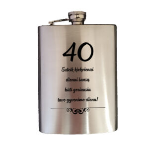 Metal Flask ,,40 Kad visos svajones..,,