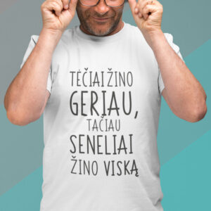 Printed T-shirt for Men „Teciai zino geriau..,,